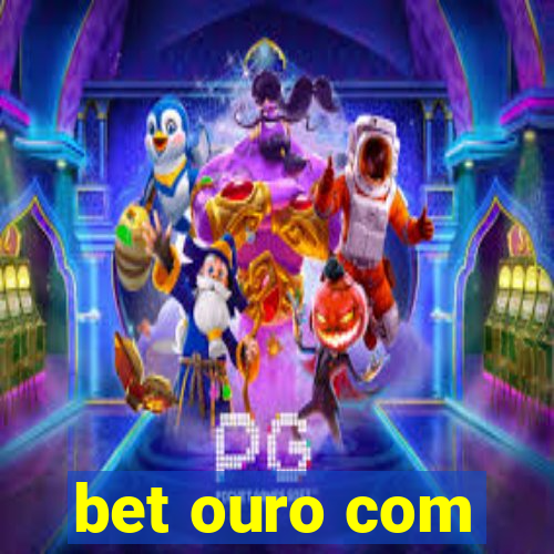 bet ouro com